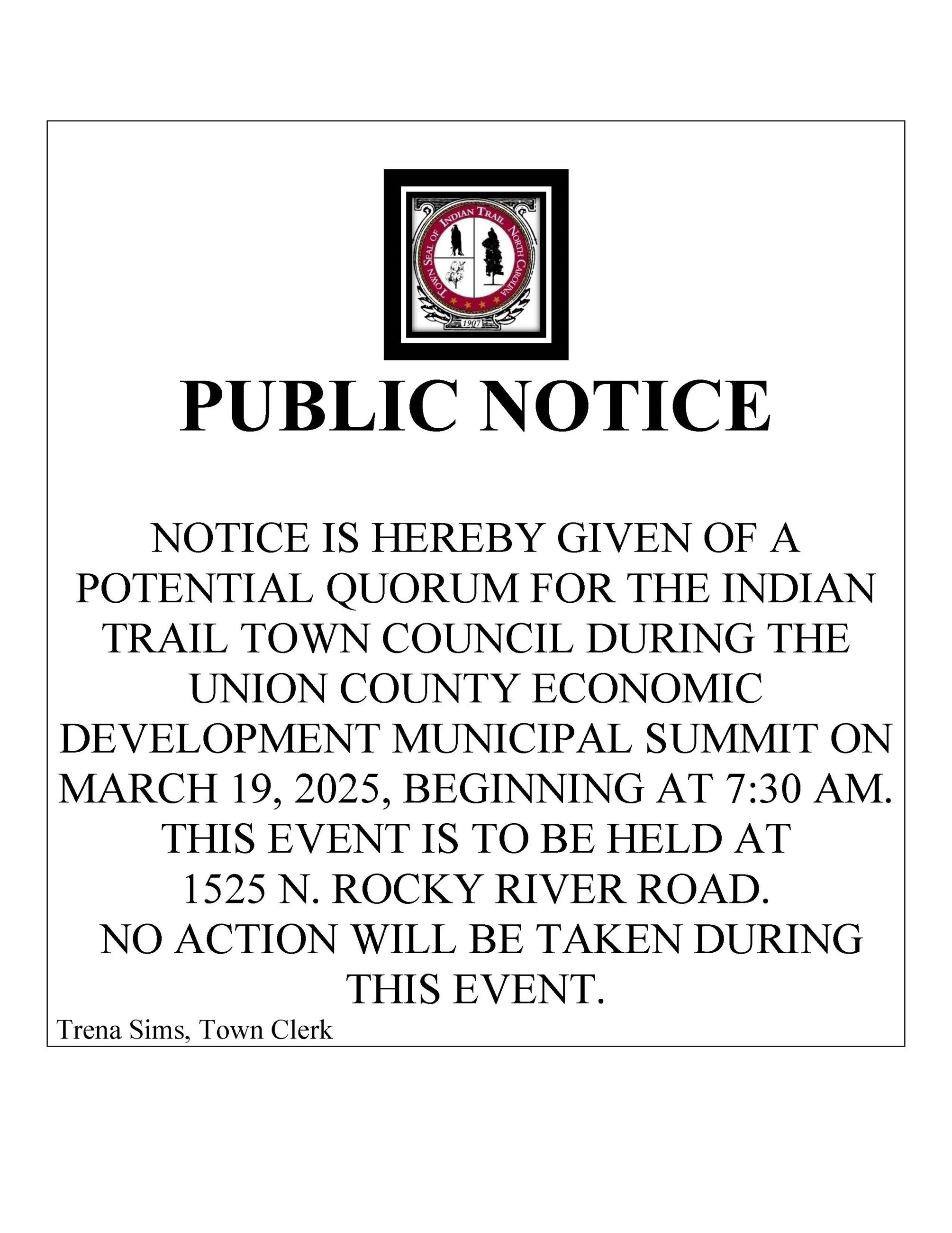 NOTICE IS HEREBY GIVEN OF A POTENTIAL QUORUM FOR THE INDIAN TRAIL TOWN COUNCIL ON MARCH 19